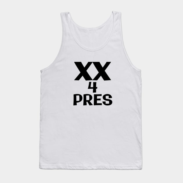 XX for pres Tank Top by bluehair